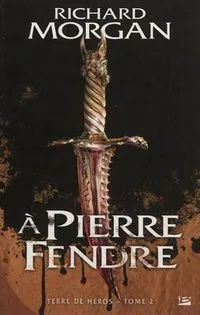 À Pierre fendre