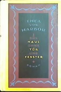 Das Haus ohne Tür und Fenster