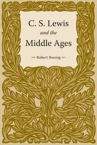 C. S. Lewis and the Middle Ages