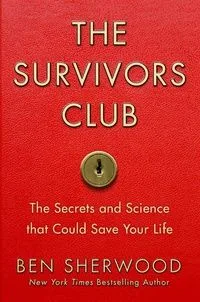 The Survivors Club: The Secrets and Science that Could Save Your Life
