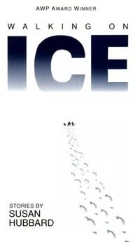 Walking on Ice: Stories