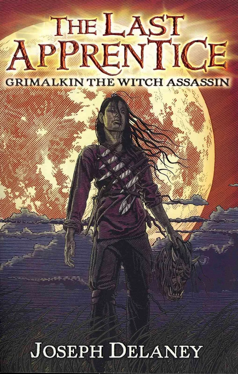 The Last Apprentice: Grimalkin, the Witch Assassin