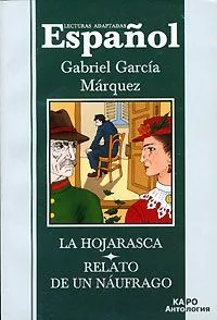 La Hojarasca. Relato De Un Naufrago