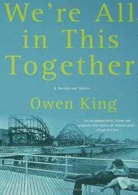 We're All In This Together: A Novella and Stories
