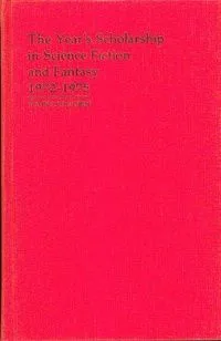 The Year's Scholarship in Science Fiction and Fantasy: 1972-1975