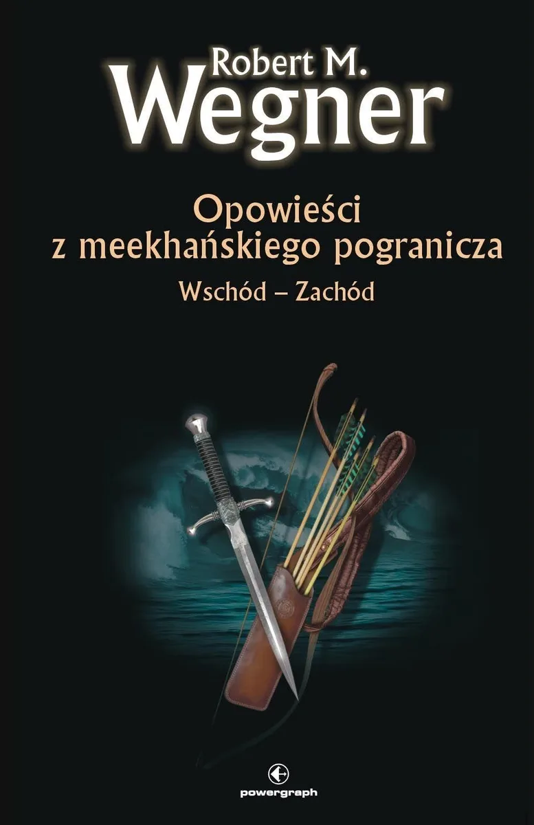 Opowieści z meekhańskiego Pogranicza. Wschód - Zachód