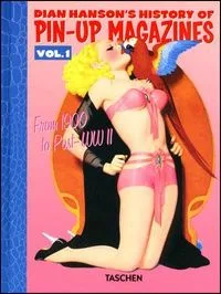 Dian Hanson's History of Pin-up Magazines. Volume 3: 1960s at the Newsstand
