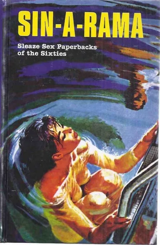 Sin-A-Rama: Sleaze Sex Paperbacks of the Sixties