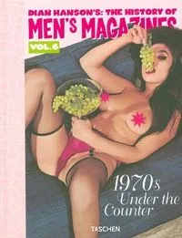 History of Men's Magazines: 1970's Under The Counter Vol. 6