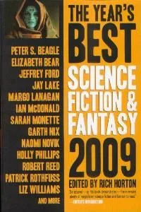 The Year's Best Science Fiction & Fantasy 2009