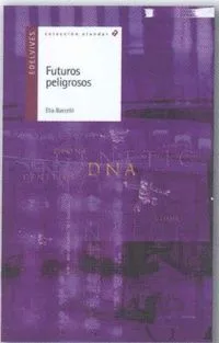 Futuros peligrosos (Spanish Edition)
